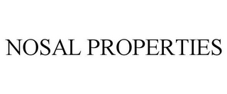 NOSAL PROPERTIES