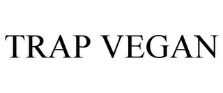 TRAP VEGAN