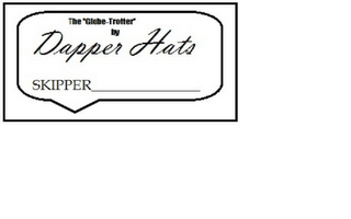 THE " GLOBE-TROTTER" BY DAPPER HATS SKIPPER