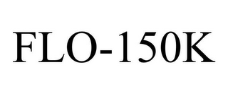 FLO-150K