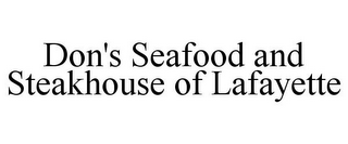 DON'S SEAFOOD AND STEAKHOUSE OF LAFAYETTE