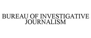 BUREAU OF INVESTIGATIVE JOURNALISM