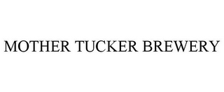 MOTHER TUCKER BREWERY