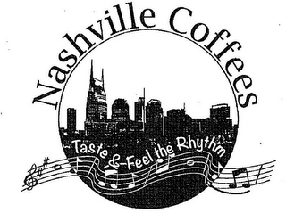 NASHVILLE COFFEES TASTE & FEEL THE RHYTHM