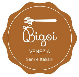 BIGOI VENEZIA SANI E ITALIANI