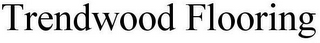 TRENDWOOD FLOORING