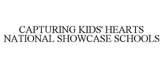 CAPTURING KIDS' HEARTS NATIONAL SHOWCASE SCHOOLS