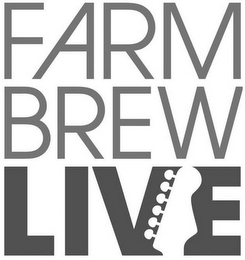 FARM BREW LIVE