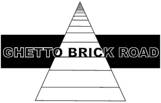 GHETTO BRICK ROAD