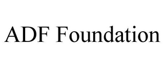 ADF FOUNDATION