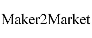 MAKER2MARKET