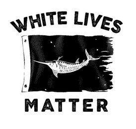 WHITE LIVES MATTER