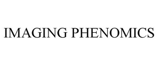 IMAGING PHENOMICS