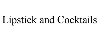 LIPSTICK AND COCKTAILS