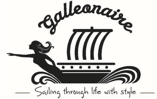 GALLEONAIRE SAILING THROUGH LIFE WITH STYLE