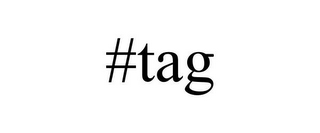 #TAG