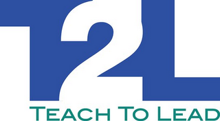 T2L TEACH TO LEAD