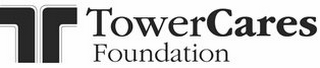 T TOWERCARES FOUNDATION