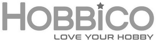 HOBBICO LOVE YOUR HOBBY