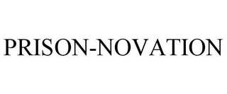 PRISON-NOVATION