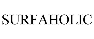 SURFAHOLIC