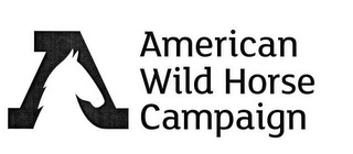 A AMERICAN WILD HORSE CAMPAIGN