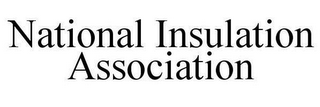 NATIONAL INSULATION ASSOCIATION