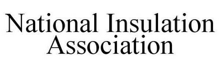 NATIONAL INSULATION ASSOCIATION