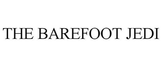 THE BAREFOOT JEDI