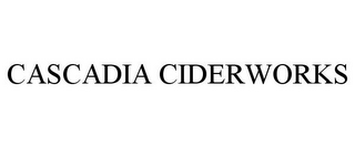 CASCADIA CIDERWORKS