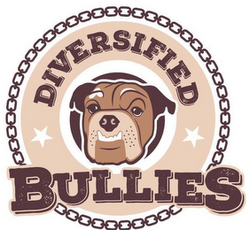 DIVERSIFIED BULLIES