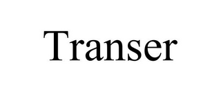 TRANSER