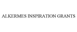 ALKERMES INSPIRATION GRANTS