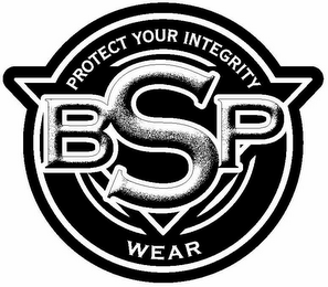 PROTECT YOUR INTEGRITY BSP WEAR