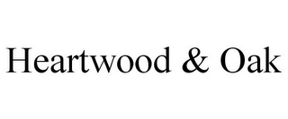 HEARTWOOD & OAK