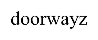 DOORWAYZ