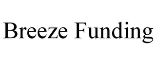 BREEZE FUNDING