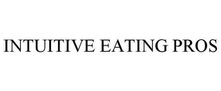 INTUITIVE EATING PROS