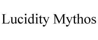 LUCIDITY MYTHOS