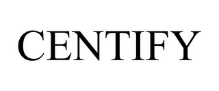 CENTIFY