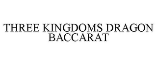 THREE KINGDOMS DRAGON BACCARAT