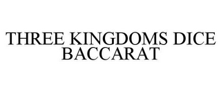 THREE KINGDOMS DICE BACCARAT