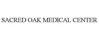 SACRED OAK MEDICAL CENTER