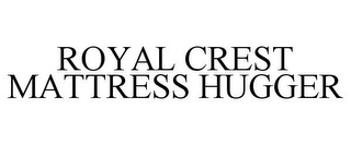 ROYAL CREST MATTRESS HUGGER