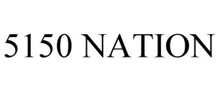5150 NATION