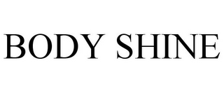 BODY SHINE