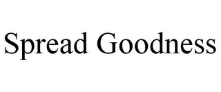 SPREAD GOODNESS