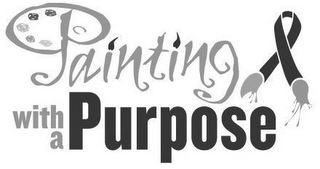 PAINTING WITH A PURPOSE