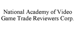 NATIONAL ACADEMY OF VIDEO GAME TRADE REVIEWERS CORP.