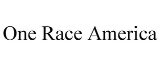 ONE RACE AMERICA